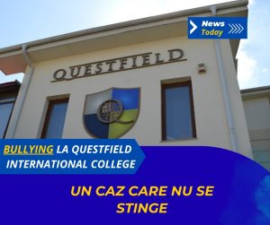 Bullying la Questfield International College, un caz care nu se stinge